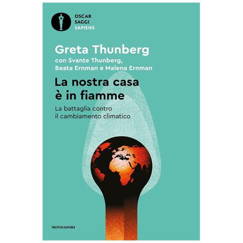 Greta Thunberg - La Nostra Casa È In Fiamme. La Nostra Battaglia Contro Il Cambiamento Climatico - Foto 2