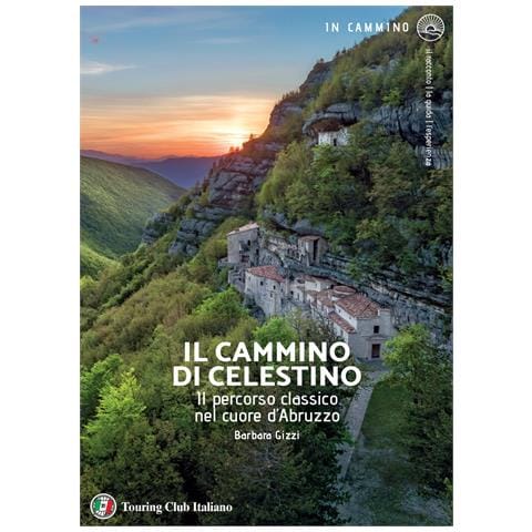Barbara Gizzi - Il cammino di Celestino. Il percorso classico nel cuore d'Abruzzo - Foto 1