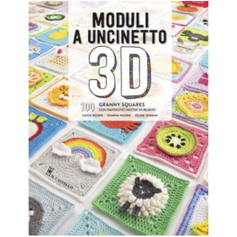 Caite Moore, Sharna Moore, Celine Semaan - Moduli A Uncinetto 3d. 100 Granny Squares Con Fantastici Motivi In Rilievo - Foto 1