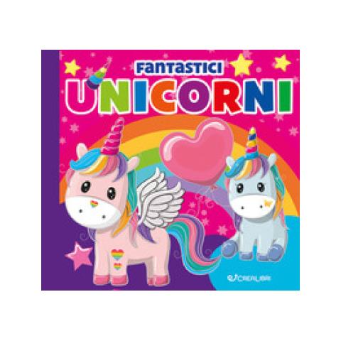 Fantastici Unicorni. Carezze Di Stoffa. Ediz. A Colori - Foto 1