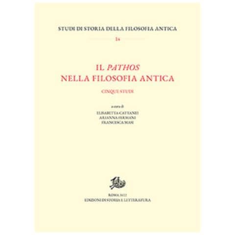 Elisabetta Cattanei - Il pathos nella filosofia antica. Cinque studi - Foto 1