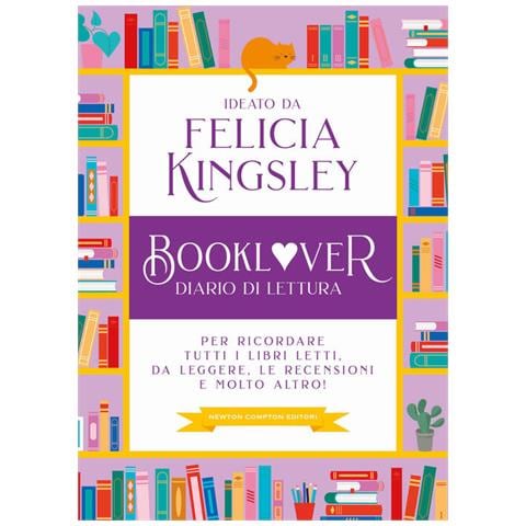 Felicia Kingsley - Booklover. Diario Di Lettura. Per Ricordare Tutti I Libri Letti, Da Leggere, Le Recensioni E Molto Altro! - Foto 2