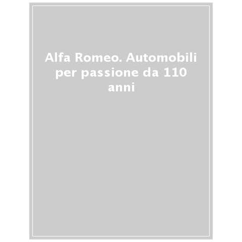 Alfa Romeo. Automobili Per Passione. Ediz. Illustrata - Foto 1
