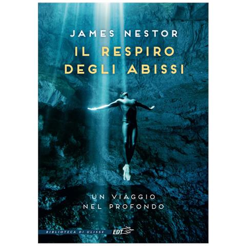 James Nestor - Il Respiro Degli Abissi. Un Viaggio Nel Profondo - Foto 2