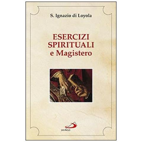 Ignazio di Loyola (sant') - Esercizi spirituali e Magistero - Foto 2