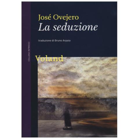 José Ovejero - La Seduzione - Foto 1