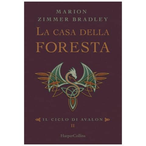 Marion Zimmer Bradley - La Casa Della Foresta. Il Ciclo Di Avalon. 2. - Foto 1