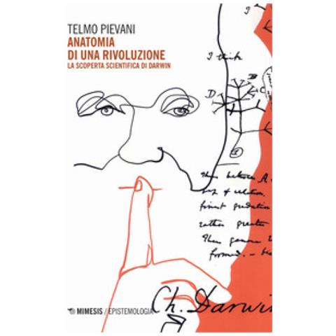 Telmo Pievani - Anatomia Di Una Rivoluzione. La Scoperta Scientifica Di Darwin. Nuova Ediz. - Foto 1