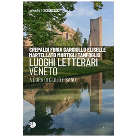 Giulio Pisano - Luoghi letterari. Veneto - Foto 1