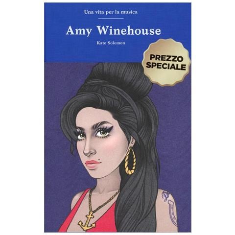 Kate Solomon - Amy Winehouse. Una vita per la musica - Foto 1