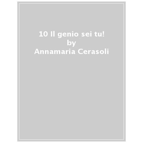 Annamaria Cerasoli - 10+ Il Genio Sei Tu! - Foto 1