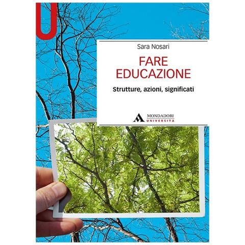Sara Nosari - Fare educazione. Strutture, azioni, significati - Foto 1
