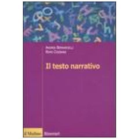 Andrea Bernardelli - Il testo narrativo. Istruzioni per la lettura e l'interpretazione - Foto 2