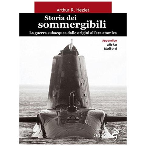 Arthur R. Hezlet - Storia Dei Sommergibili (N. E.)  - Foto 1