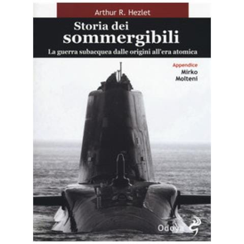 Arthur R. Hezlet - Storia Dei Sommergibili (N. E.)  - Foto 2