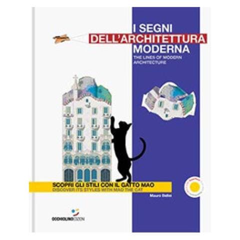 Mauro Bellei - I Segni Dell'architettura Moderna. Scopri Gli Stili Con Il Gatto Mao. Ediz. Italiana E Inglese - Foto 1