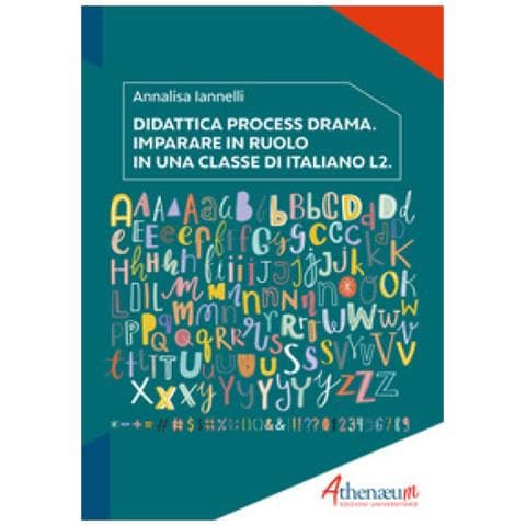Annalisa Iannelli - Didattica Process Drama. Imparare In Ruolo In Una Classe Di Italiano L2 - Foto 1