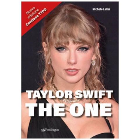 Michele Lallai - Taylor Swift. The One. Nuova Ediz. - Foto 1