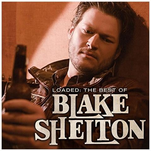Blake Shelton - Loaded: The Best Of Blake Shelton - Foto 2