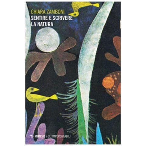 Chiara Zamboni - Sentire E Scrivere La Natura - Foto 1