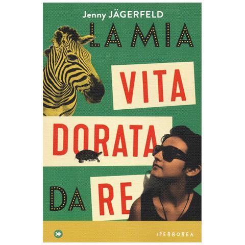 Jenny Jägerfeld - La mia vita dorata da re - Foto 2