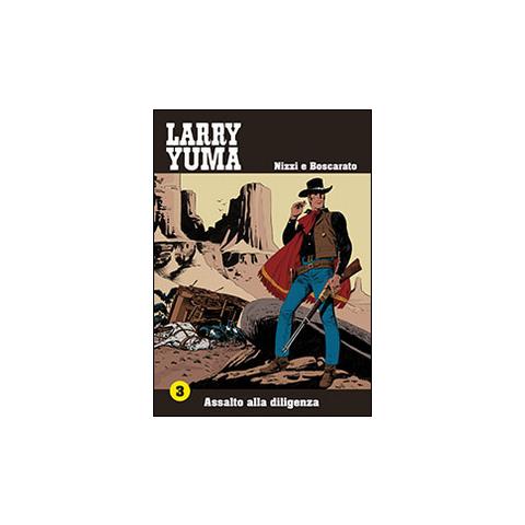 Claudio Nizzi - Assalto alla diligenza. Larry Yuma. Vol. 3 - Foto 1