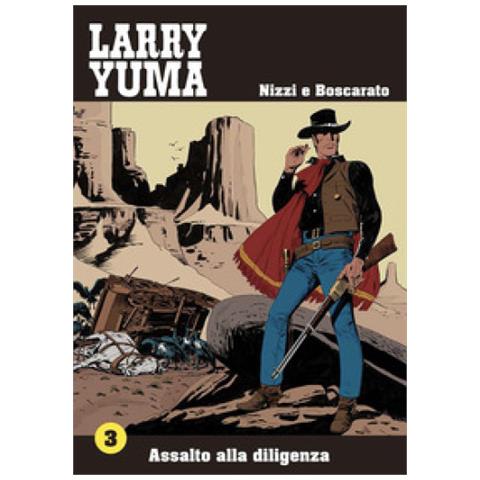 Claudio Nizzi - Assalto alla diligenza. Larry Yuma. Vol. 3 - Foto 2