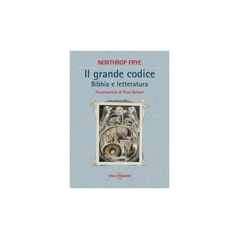 Northrop Frye - Il grande codice. Bibbia e letteratura - Foto 2