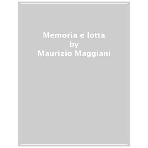 Maurizio Maggiani - La Memoria E La Lotta. Calendario Intimo Della Repubblica - Foto 1