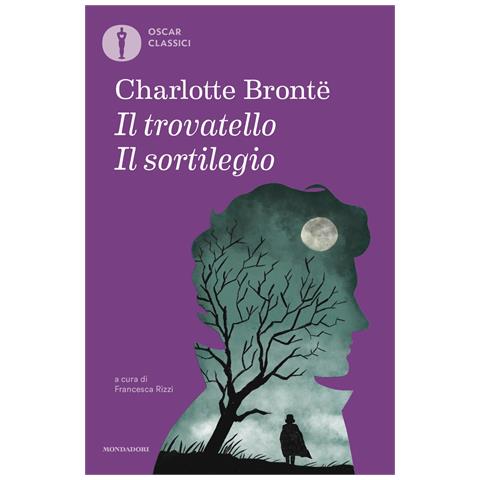 Charlotte Brontë - Il sortilegio-Il trovatello - Foto 1