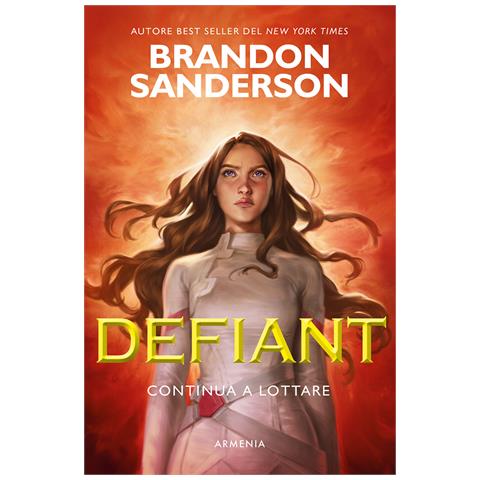 Brandon Sanderson - Defiant. Continua a lottare - Foto 1