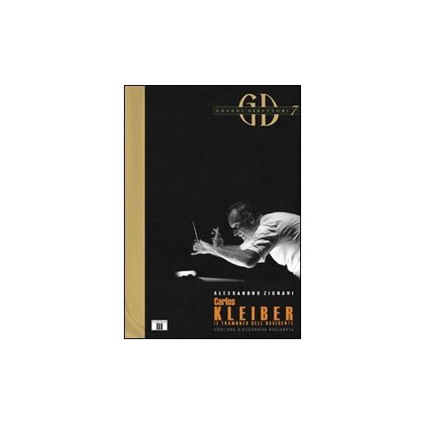 Alessandro Zignani - Carlos Kleiber. Il tramonto dell'Occidente - Foto 1