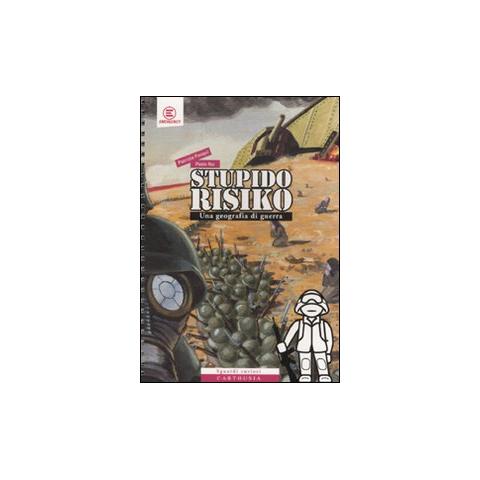 Patrizia Pasqui - StupidoRisiko. Una geografia di guerra. Ediz. illustrata - Foto 1