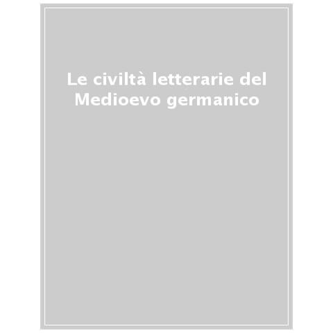 Marco Battaglia - Le civiltà letterarie del Medioevo germanico - Foto 1