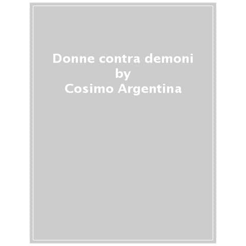 Cosimo Argentina - Donne Contra Demoni - Foto 1