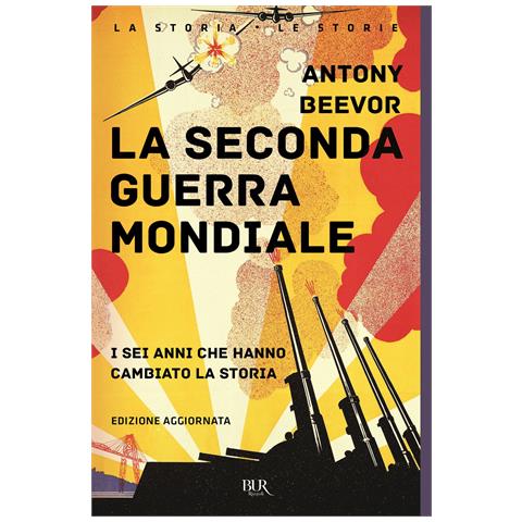 Antony Beevor - La seconda guerra mondiale. I sei anni che hanno cambiato la storia. Nuova ediz. - Foto 1