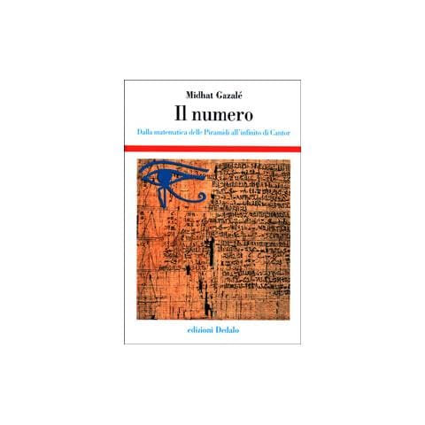 Midhat Gazalè - Il numero. Dalla matematica delle piramidi all'infinito di Cantor - Foto 1
