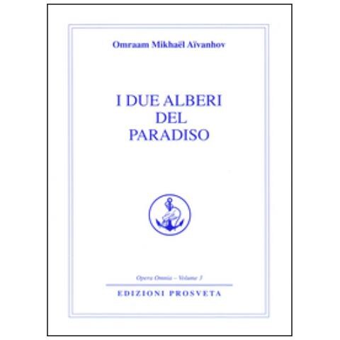 Omraam Mikhaël Aïvanhov - I due alberi del paradiso - Foto 2