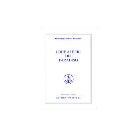 Omraam Mikhaël Aïvanhov - I due alberi del paradiso - Foto 1