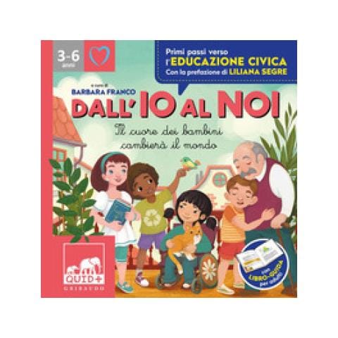 Antonella Antonelli - Dall'io al noi. Il cuore dei bambini cambierà il mondo. Ediz. a colori - Foto 1