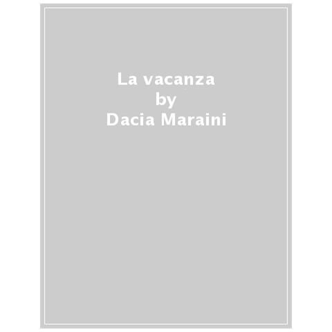 Dacia Maraini - La Vacanza - Foto 1