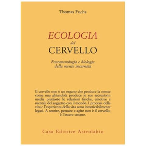 Thomas Fuchs - Ecologia Del Cervello. Fenomenologia E Biologia Della Mente Incarnata - Foto 1