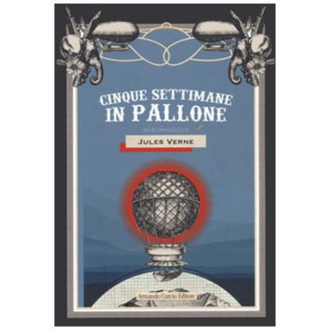 Jules Verne - Cinque Settimane In Pallone - Foto 1
