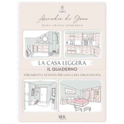 Erika Grazia Lombardo - La Casa Leggera. Il Quaderno. Strumenti E Attività Per Una Casa Organizzata. Ediz. Illustrata - Foto 1