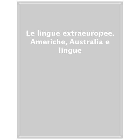 Emanuele Banfi - Le lingue extraeuropee: Americhe, Australia e lingue di contatto - Foto 1