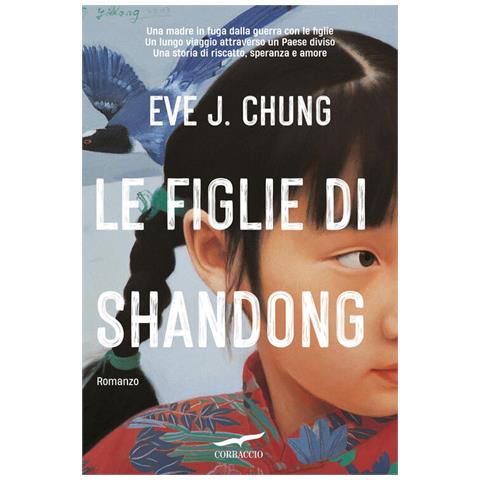 Eve J. Chung - Le figlie di Shandong - Foto 1