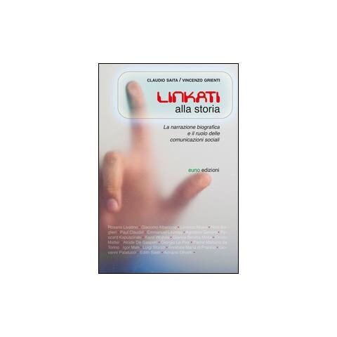 Vincenzo Grienti - Linkati alla storia. Biografie del passato per comprendere il futuro - Foto 1