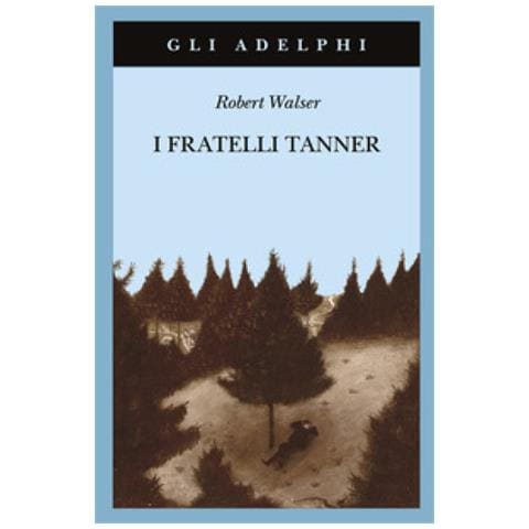 Robert Walser - I Fratelli Tanner - Foto 1