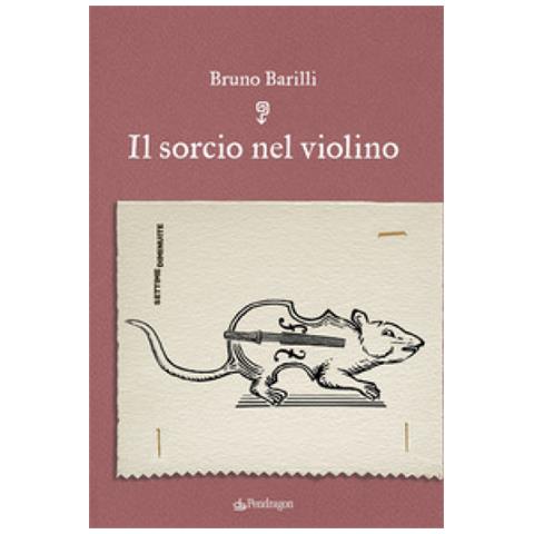 Bruno Barilli - Il Sorcio Nel Violino - Foto 1