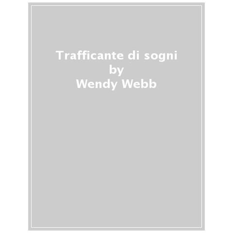 Wendy Webb - Trafficante Di Sogni - Foto 1